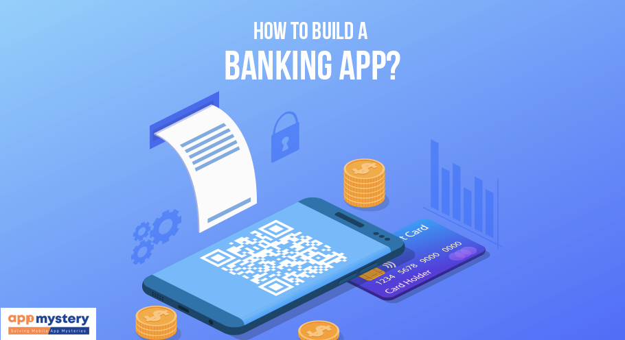 How To Build A Banking App?