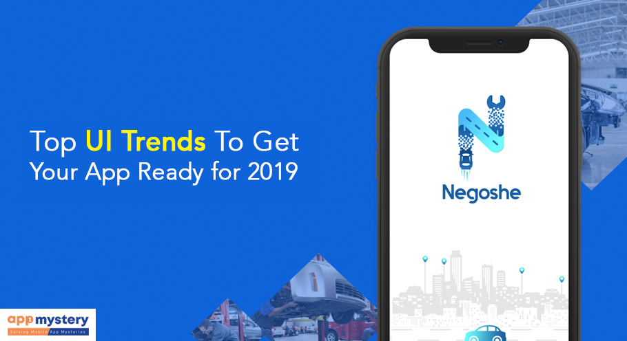 Top UI Trends to Prepare Your App for 2019