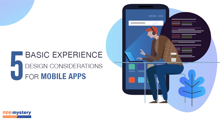 5 Basic Experience Design Considerations For Mobile Apps