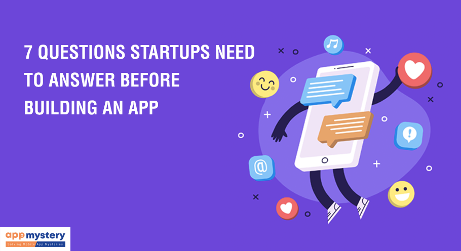 7-Questions-Startups-Need-to-Answer-before-Building-an-App-1
