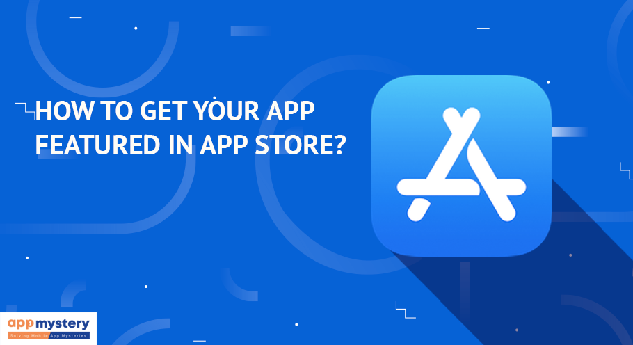How-to-Get-Your-App-Featured-in-app-Store